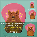 Werewolf Boyfriend's Plush Pecs 3D Mousepad by Redders